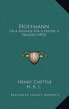 portada hoffmann: or a revenge for a father, a tragedy (1852) (en Inglés)