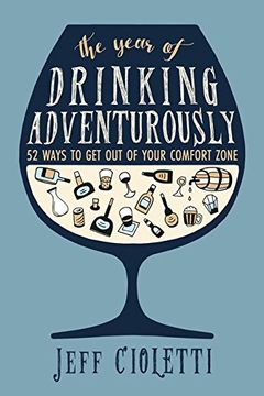 portada The Year of Drinking Adventurously: 52 Ways to Get Out of Your Comfort Zone