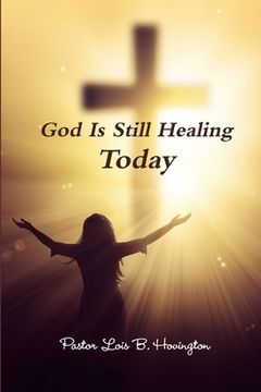 portada God Is Still Healing Today