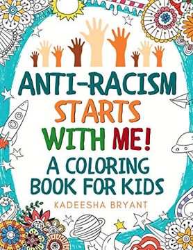 portada Anti-Racism Starts With me: Kids Coloring Book (Anti Racist Childrens Books) 