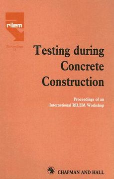 portada testing during concrete construction: proceedings of an international rilem workshop (in English)