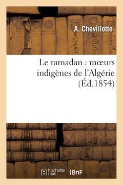 portada Le Ramadan: Moeurs Indigènes de l'Algérie (in French)