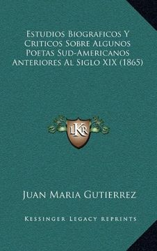 portada Estudios Biograficos y Criticos Sobre Algunos Poetas Sud-Americanos Anteriores al Siglo xix (1865)
