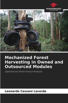 portada Mechanized Forest Harvesting in Owned and Outsourced Modules (en Inglés)