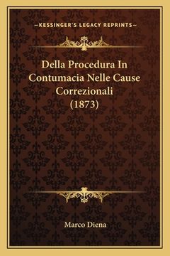 portada Della Procedura In Contumacia Nelle Cause Correzionali (1873) (en Italiano)