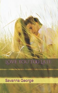 portada Love You Too Late (en Inglés)