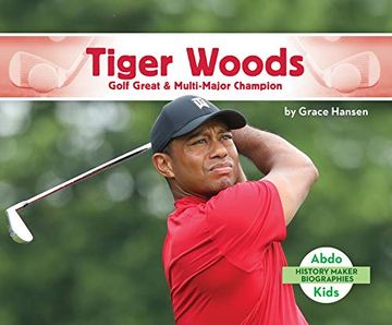 Tiger Woods: Golf Great & Multi-Major Champion (History Maker Biographies) (en Inglés)