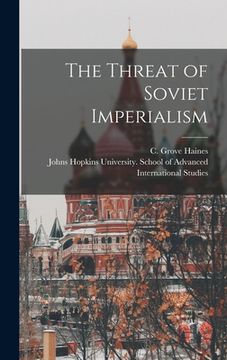 portada The Threat of Soviet Imperialism (in English)