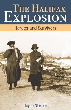 portada Halifax Explosion: Heroes and Survivors (in English)