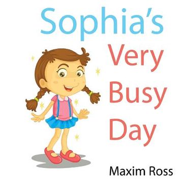 portada Sophia's Very Busy Day (in English)