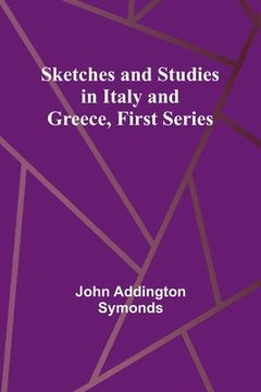 portada Sketches and Studies in Italy and Greece, First Series (en Inglés)