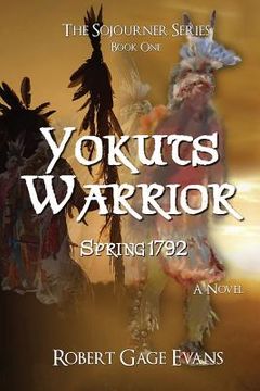 portada Yokuts Warrior: Spring 1792 (en Inglés)