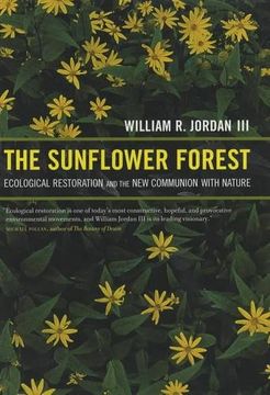 portada The Sunflower Forest: Ecological Restoration and the new Communion With Nature (in English)