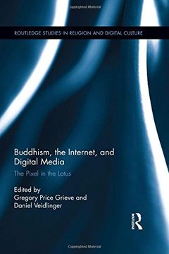portada Buddhism, the Internet, and Digital Media: The Pixel in the Lotus (Routledge Studies in Religion and Digital Culture)