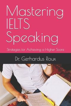 portada Mastering IELTS Speaking: Strategies for Achieving a Higher Score
