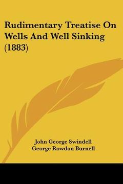 portada rudimentary treatise on wells and well sinking (1883) (en Inglés)
