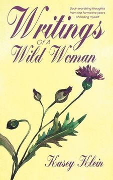 portada Writings Of A Wild Woman: A Poetry Collection By Kelsea Cole (en Inglés)