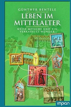 portada Leben im Mittelalter: Weise Mönche und ein Verkauftes Wunder (en Alemán)