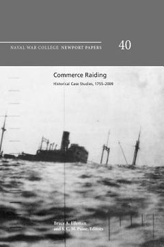 portada Commerce raiding: historical case studies, 1755-2009 (en Inglés)