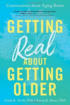 portada Getting Real About Getting Older: Conversations About Aging Better (en Inglés)