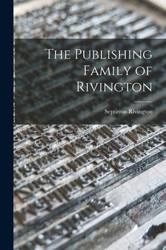 portada The Publishing Family of Rivington (en Inglés)