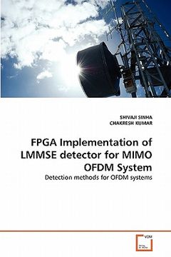 portada fpga implementation of lmmse detector for mimo ofdm system (in English)