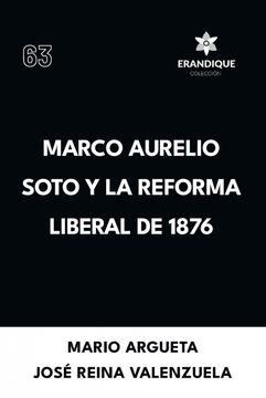 portada Marco Aurelio Soto y la reforma liberal de 1876
