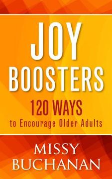 portada joy boosters: 120 ways to encourage older adults (in English)