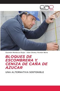 portada Bloques de Escombrera y Ceniza de Caña de Azucar: Una Alternativa Sostenible (in Spanish)
