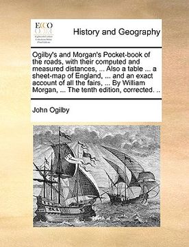 portada ogilby's and morgan's pocket-book of the roads, with their computed and measured distances, ... also a table ... a sheet-map of england, ... and an ex (en Inglés)