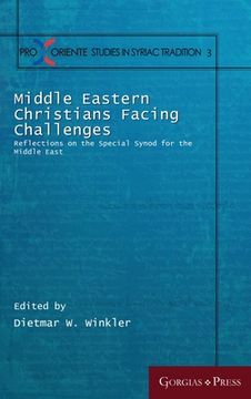 portada Middle Eastern Christians Facing Challenges: Reflections on the Special Synod for the Middle East (en Inglés)