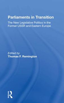portada Parliaments in Transition: The new Legislative Politics in the Former Ussr and Eastern Europe 
