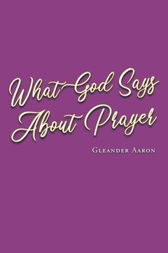 portada What God Says About Prayer (en Inglés)