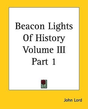 portada beacon lights of history volume iii part 1 (en Inglés)