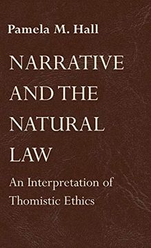 portada Narrative and the Natural Law: An Interpretation of Thomistic Ethics (in English)