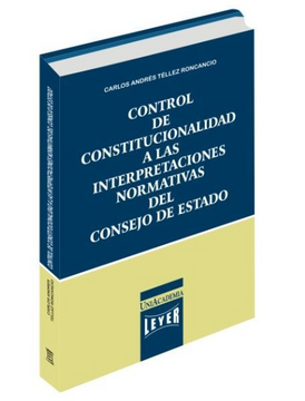 portada Control de Constitucionalidad a las Interpretaciones Normativas del Consejo de Estado