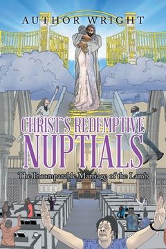 portada Christ`S Redemptive Nuptials: The Incomparable Marriage of the Lamb
