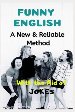 portada Funny English: A New & Reliable Method of English Mastery with the Aid of Jokes (en Inglés)