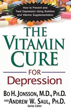 portada The Vitamin Cure for Depression: How to Prevent and Treat Depression Using Nutrition and Vitamin Supplementation (en Inglés)