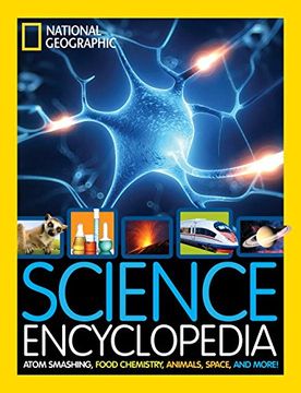portada Science Encyclopedia: Atom Smashing, Food Chemistry, Animals, Space, and More! (en Inglés)