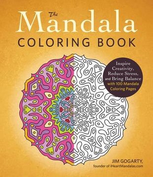 portada The Mandala Coloring Book: Inspire Creativity, Reduce Stress, And Bring Balance With 100 Mandala Coloring Pages (in English)