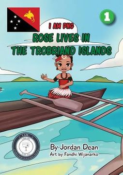 portada Rose Lives in The Trobriand Islands: I Am PNG