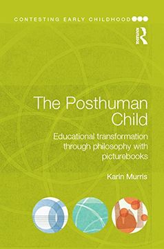 portada The Posthuman Child: Educational Transformation Through Philosophy with Picturebooks (en Inglés)
