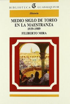 portada medio siglo de toreo en la maestranza (in Spanish)