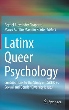 portada Latinx Queer Psychology: Contributions to the Study of Lgbtiq+, Sexual and Gender Diversity Issues 
