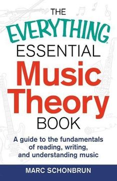 portada The Everything Essential Music Theory Book: A Guide to the Fundamentals of Reading, Writing, and Understanding Music (en Inglés)