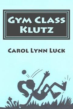 portada Gym Class Klutz (en Inglés)