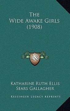 portada the wide awake girls (1908) the wide awake girls (1908) (en Inglés)