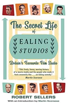 portada The Secret Life of Ealing Studios: Britain's Favourite Film Studio (en Inglés)