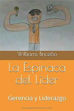 portada La Espinaca del Líder: Gerencia y Liderazgo: 1 (Gestión Cristiana) (in Spanish)